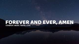 Forever And Ever Amen lyrics  Music Travel Love [upl. by Kalinda]