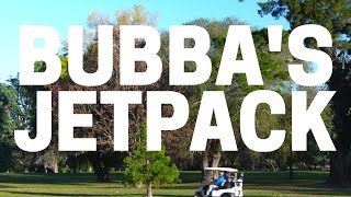 Bubbas Jetpack [upl. by Vogele]