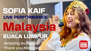 Sofia Kaif  Live Performance  Malaysia 🇲🇾 Kuala lumpur  PSL  Al Habib  Vlog 13 [upl. by Sivam]