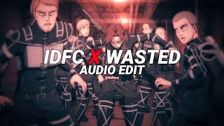 idfc x wasted  blackbear amp juice wrld ft lil uzi edit audio [upl. by Nuj221]