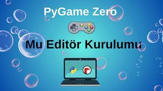 Pygame Zero Ders1 Mu Editor Kurulumu ve Arayüz Tanıtımı [upl. by Baumann]