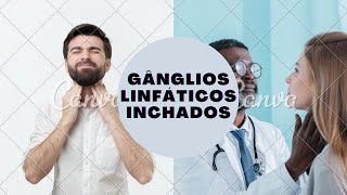 gânglios linfáticos inchados [upl. by Skylar186]