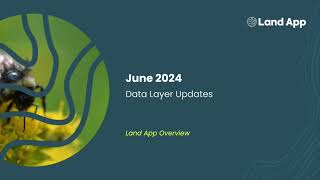 Data layers  Land App Product Updates  June 2024 [upl. by Hwu]