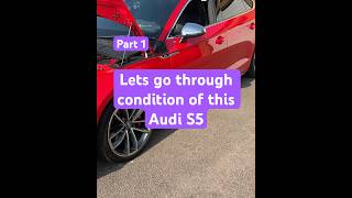 Lets go through condition of this Audi S5 part 1 [upl. by Wentworth]