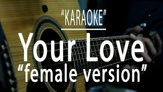 Your love female version  Acoustic karaoke [upl. by Handy]