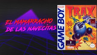 Trax Game Boy Mamarracho130 60fps [upl. by Larena124]