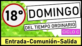 🟢CANTOS PARA XVIII DOMINGO DEL TIEMPO ORDINARIO│ 4 de Agosto 2024│ Canto de entrada comunión [upl. by Chitkara539]