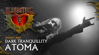 DARK TRANQUILITY  Atoma  Live Bloodstock 2022 [upl. by Nodmac199]