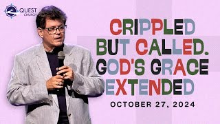 Crippled but Called Gods Grace Extended  102724  Quest Church [upl. by Karlyn]