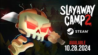 Slayaway Camp 2 Release Date Announcement [upl. by Adlig]