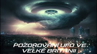 Záhada UFO  Pozorování UFO ve Velké Británii  CZ dabing Dokument [upl. by Ruphina]