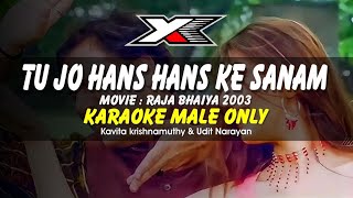 Tu Jo Hans Hans Karaoke  Male Only [upl. by Rhodes]