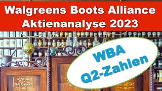 Walgreens Boots Alliance Aktie 2023 WBA Aktienanalyse nach den Quartalszahlen [upl. by Jud144]