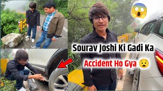 Sourav Joshi Ki Gadi Ka Accident Ho Gya 😲sourav Joshi vlogs [upl. by Allin]