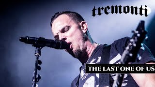 TREMONTI  THE LAST ONE OF US  LEGENDADO PTBREN [upl. by Olonam]