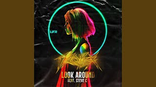 Look Around feat Steve C [upl. by Olra]