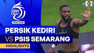 Persik Kediri VS PSIS Semarang  Highlights  BRI Liga 1 202425 [upl. by Beauvais921]