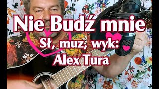 Alex Tura Nie budź mnie [upl. by Noslien]