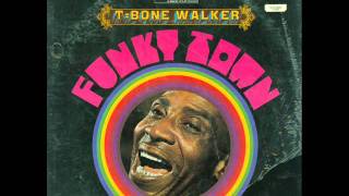 TBone Walker  Goin to funky town [upl. by Lightfoot]