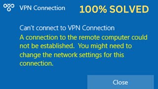 Cant Connect VPN A Connection To The Remote Computer Could Not Be Established In Windows 1011 [upl. by Gilchrist]