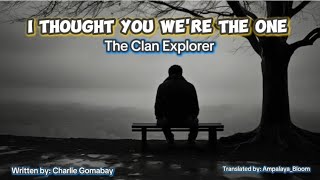 I Thought You Were The One  The Clan Explorer Official Lyrics Video [upl. by Lecirg]