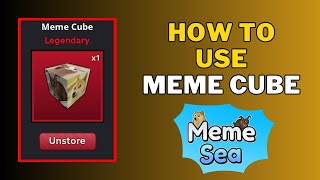 What Does Meme Cube Do in Meme Sea  How To Use Meme Cube [upl. by Myrwyn]