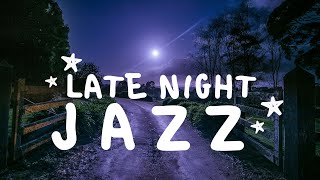 Late night Moonlight Jazz Music  Relaxing Smooth Jazz for a chill Evening Playlist [upl. by Aieka]