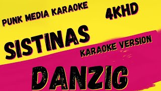 DANZIG ✴ SISTINAS ✴ LIVE  4KHD ✴ KARAOKE INSTRUMENTAL ✴ PMK [upl. by Reich]