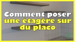 Comment poser une étagère sur du placo [upl. by Evoy]