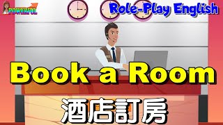 角色扮演英語會話  酒店訂房英文  Make a Hotel Reservation  Book a Room  Roleplay English Conversation [upl. by Thursby]