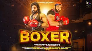 Boxer Official Video Joban sandhu chhina Sachin Rishi Rajiv Rishi Hussey Mirza New Punjabi Songs [upl. by Durwyn]