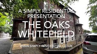 The Oaks 157 Bury Old Road WHITEFIELD Manchester M74QW [upl. by Aiouqahs57]