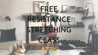 Live Resistance Stretching Class with Kelsey Andries of ATTK Fitness [upl. by Navoj213]