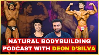 How to Achieve your dream Physique Naturally  Podcast with deyondsilva4849 [upl. by Deonne]