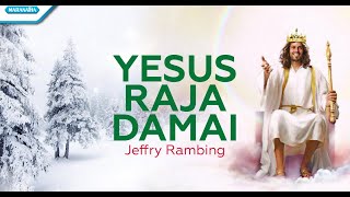 Yesus Raja Damai  Lagu Natal  Jeffry Rambing Official lyric video [upl. by Kendyl]