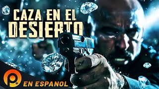 CAZA EN EL DESIERTO  HD  PELICULA COMPLETA DE ACCION EN ESPANOL LATINO [upl. by Kerrie]