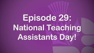 Principals Blog Episode 29 National Teaching Assistants Day [upl. by Eisoj]