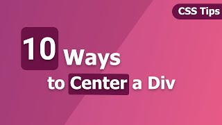 Ten Ways to Center a Div using CSS  CSS Tips  CSS3 [upl. by Mathew527]