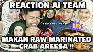 REACTION AI TEAM MAKAN RAW MARINATED CRAB AREESA [upl. by Joung]