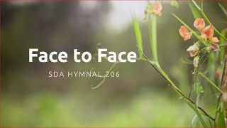 Face to Face SDA Hymnal 206 Lyric Video [upl. by Tristram373]