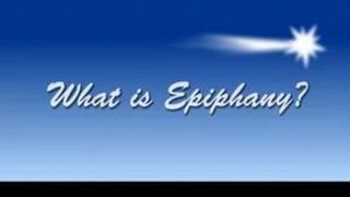 What Is Epiphany [upl. by Oranneg]