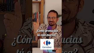 ¿CÓMO PRONUNCIAS TÚ LAS MARCAS EXTRANJERAS podcast frances carrefour marcasfamosas [upl. by Ecirtahs913]