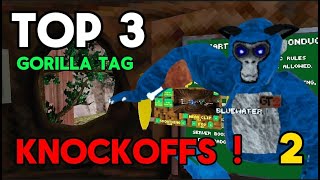 Top 3 Gorilla Tag KNOCKOFFS 2 [upl. by Eilata]