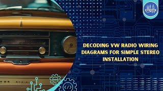 Decoding VW Radio Wiring Diagrams For Simple Stereo Installation [upl. by Tobias]