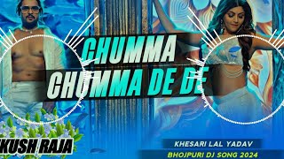 chumma chumma de de dj remix song bhojpuri चुम्मा चुम्मा  Khesari Lal Yadav I Shilpi Raj  New Song [upl. by Naitsabes]