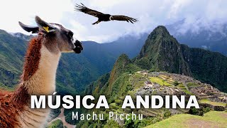 Andean Music 🪶✨ Lo mejor de la MÚSICA ANDINA 🌞 Machu Picchu  Perú  Bolivia ► 4K [upl. by Aikimat]