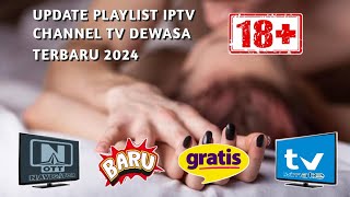 Playlist IPTV Dewasa 18 OTT Navigator  Tivimate [upl. by Kall119]