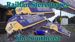 Railfan Stereotypes  The Southeast [upl. by Ietta]