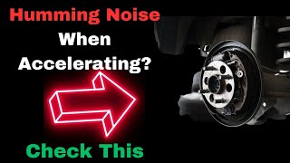 Car Makes Humming Noise when Accelerating 5 Causes amp Fix [upl. by Itsur]