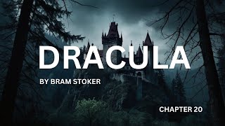 DRACULA by Bram Stoker  Chapter 20  FULL AUDIOBOOK [upl. by Aridatha437]